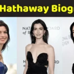 Anne Hathaway Biography